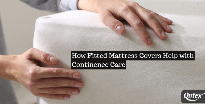 How Fitted Mattress Covers Help with Continence Care