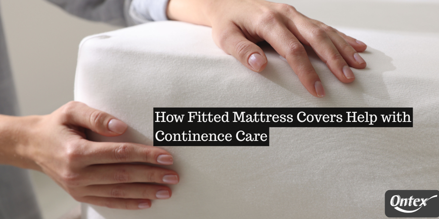 How Fitted Mattress Covers Help with Continence Care